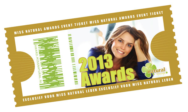 Reserveer 1 ticket voor de Miss Natural Awards 2013